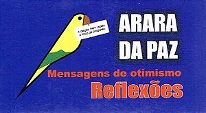Arara da Paz: Mensagens de Otimismo Reflexoes