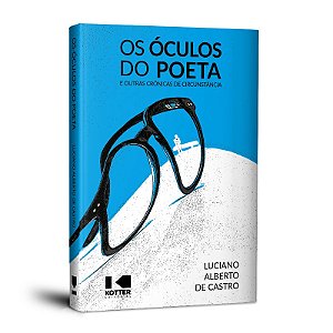Oculos do Poeta e Outras Cronicas de Circunstancia, os