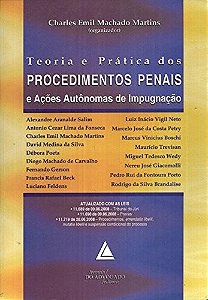 Teoria e Pratica dos Procedimentos Penais e Acoes Autonomas de Impugnacao