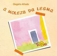 Moleza da Lesma, A