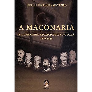 Maconaria e a Campanha Abolicionista no Para, A