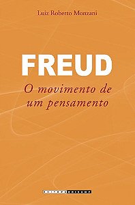Freud - o Movimento de Um Pensamento