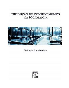Producao de Conhecimento na Sociologia
