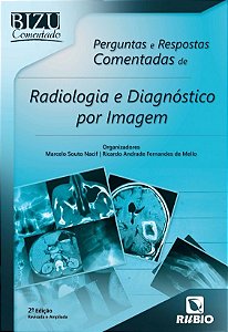 Perguntas e Respostas Comentadas de Radiologia e Diagnostico por Imagem