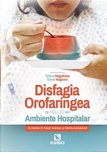 Disfagia Orofaringea no Adulto em Ambiente Hospitalar