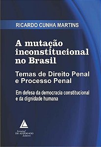 A Mutação Inconstitucional no Brasil - 01ed/22