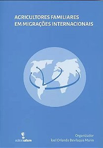 Agricultores Familiares em Migracoes Internacionais