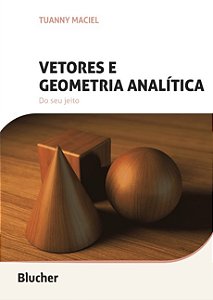 Vetores e Geometria Analitica: do Seu Jeito