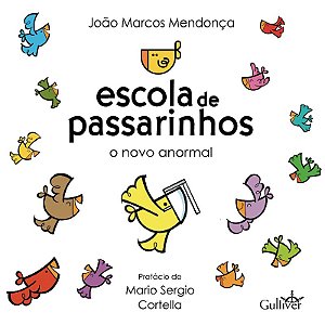 Escola de Passarinhos: o Novo Anormal