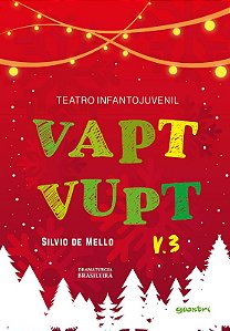 Teatro Infantojuvenil Vapt Vupt (volume 3)