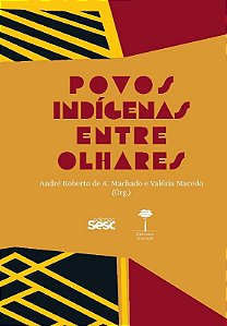 Povos Indigenas entre Olhares