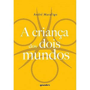 Crianca dos Dois Mundos, A
