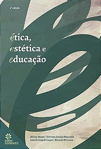 Etica, Estetica e Educacao