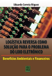 Logistica Reversa Como Solucao para o Problema do Lixo Eletronico: Benefici