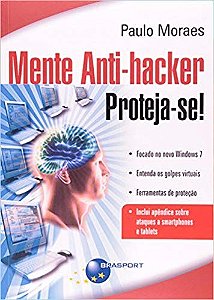 Mente Anti-hacker - Proteja-se!