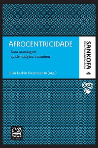 Afrocentricidade - Uma Abordagem Epistemologica Inovadora - Col. Sankofa Vo