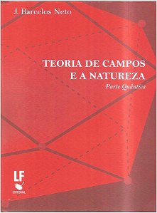 Teoria de Campos e a Natureza - Parte Quantica