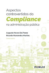 Aspectos Controvertidos do Compliance na Administracao Publica