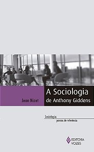 Sociologia de Anthony Giddens, A