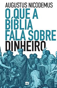 Que a Biblia Fala sobre Dinheiro, O