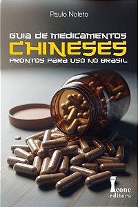 Guia de Medicamentos Chineses Prontos para Uso no Brasil
