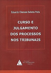 Curso e Julgamento dos Processos Nos Tribunais