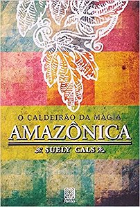 Caldeirao da Magia Amazonica, O