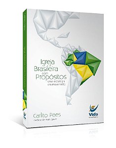 Igreja Brasileira com Propositos - a Explicacao Que Faltava!