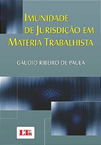 Imunidade de Jurisdicao em Materia Trabalhista
