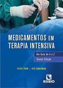 Medicamentos em Terapia Intensiva: Um Guia de a a Z