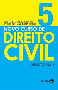 Novo Curso de Direito Civil - Direitos Reais - Vol. 5