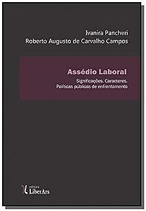 Assedio Laboral: Significacoes. Caracteres. Politicas Publicas de Enfrentam