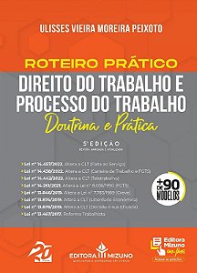Roteiro Pratico de Direito do Trabalho e Processo do Trabalho