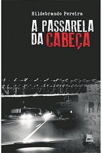 Passarela da Cabeca, A