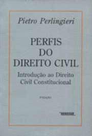 Perfis do Direito Civil: Introducao ao Direito Civil Constitucional