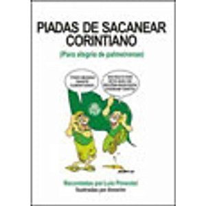 Piadas de Sacanear Corintiano (para Alegria de Palmeirense)