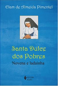 Santa Dulce dos Pobres - Novena e Ladainha