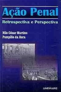 Acao Penal Retrospectiva e Perspectiva
