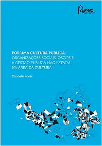 Por Uma Cultura Publica: Organizacoes Sociais, Oscips e a Gestao Publica na