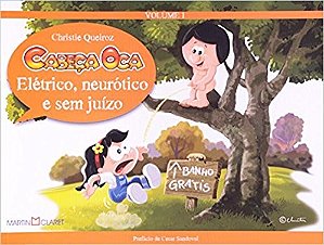 Eletrico, Neurotico e sem Juizo - Vol. 1 - Col. Cabeca Oca