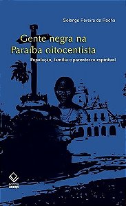 Gente Negra na Paraiba Oitocentista