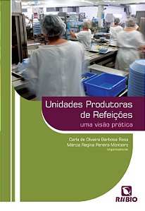 Unidades Produtoras de Refeicoes - Uma Visao Pratica