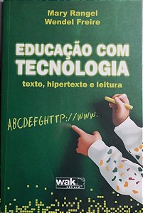 Educacao com Tecnologia - Texto, Hipertexto e Leitura