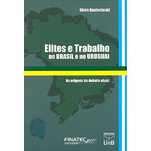 Elites e Trabalho no Brasil e no Uruguai