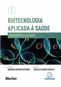 Biotecnologia Aplicada a Saude - Fundamentos e Aplicacoes - Vol.1