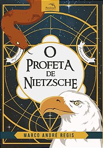 Profeta de Nietzsche, O: a Extraordinaria Historia de Zaratustra
