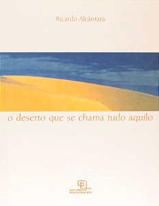 Deserto Que se Chama Tudo Aquilo, O