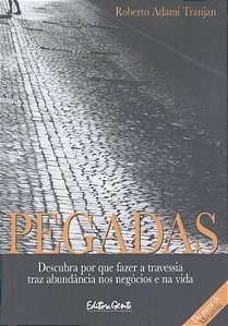 Pegadas - Descubra Porque Fazer a Travessia Traz A