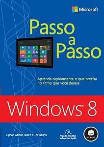 Windows 8 - Aprenda Rapidamente o Que Precisa no Ritmo Que Voce Deseja
