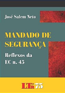 Mandado de Seguranca - Reflexos da Ec N. 45